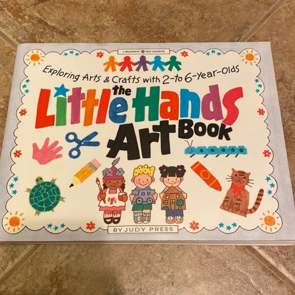 Little Hands‎ Art Book: Exploring Arts And Crafts With 2 To 6 Year Olds